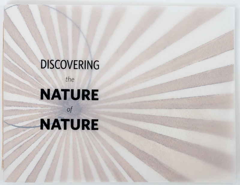 Discovering the nature of nature: Exploration, Exploitation, Preservation
